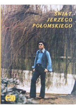 Świat Jerzego Połomskiego + AUTOGRAF Połomskiego
