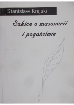 Szkice o masonerii i pogaństwie