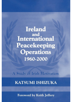 Ireland and International Peacekeeping Operations 1960-2000