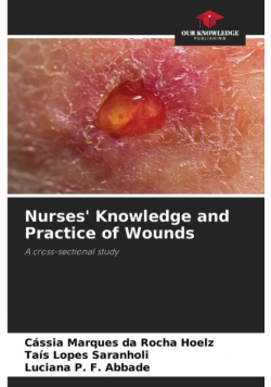 Nurses' Knowledge and Practice of Wounds