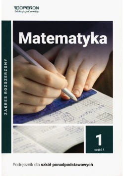 Matematyka 1 Podręcznik Część 1 Zakres rozszerzony