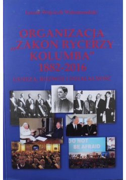 Organizacja Zakon Rycerzy Kolumba 1882 - 2016