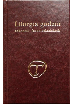 Liturgia godzin zakonów franciszkańskich Tom III
