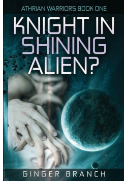Knight In Shining Alien?
