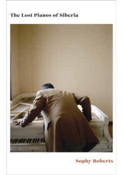 The Lost Pianos of Siberia
