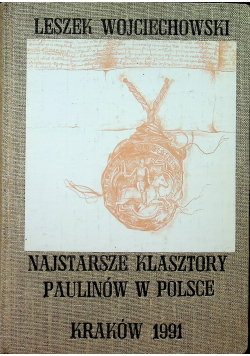 Najstarsze klasztory Paulinów w Polsce plus autograf