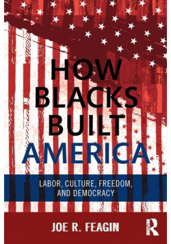 How Blacks Built America