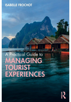 A Practical Guide to Managing Tourist Experiences