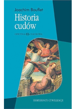 Historia cudów. Od średniowiecza do dziś