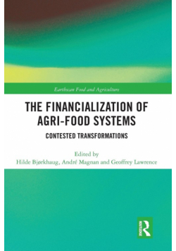 The Financialization of Agri-Food Systems
