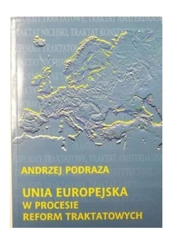 Unia Europejska w procesie reform traktatowych