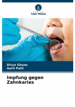 Impfung gegen Zahnkaries