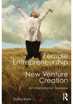 Female Entrepreneurship and the New Venture Creation