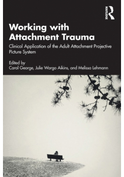 Working with Attachment Trauma