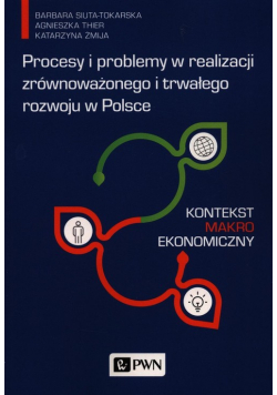 Procesy i problemy w realizacji zrównoważonego i trwałego rozwoju w Polsce