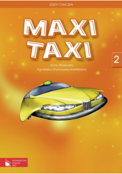 Maxi Taxi 2 Zeszyt ćwiczeń do języka angielskiego