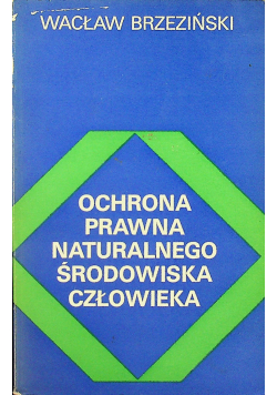 Ochrona prawna naturalnego środowiska człowieka