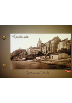 Grudziądz Spichrze nad Wisłą