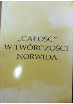 Całość w twórczości Norwida
