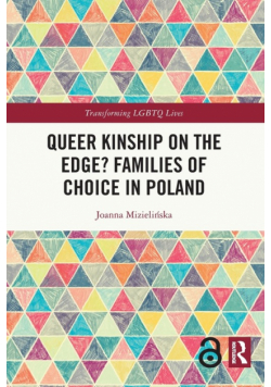 Queer Kinship on the Edge? Families of Choice in Poland