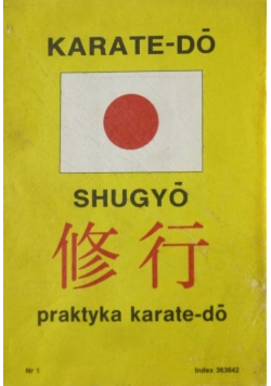 Karate-do shugyo. Praktyka karate-do