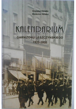 Kalendarium Garnizonu Leszczyńskiego 1920 2000