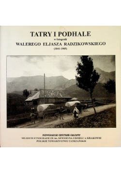 Tatry i Podhale w Fotografii Walerego Eljasza