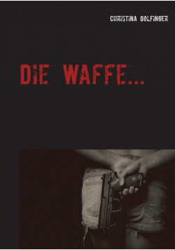 Die Waffe