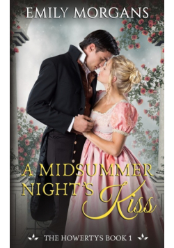 A Midsummer Night's Kiss (The Howertys Book 1)