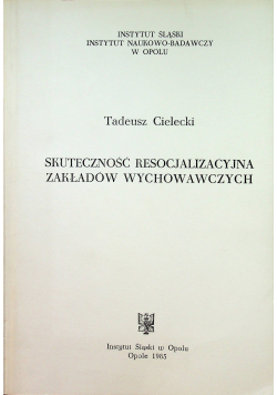 Skuteczność resocjalizacyjna zakładów wychowawczych