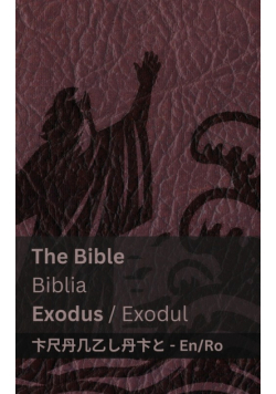 The Bible (Exodus) / Biblia (Exodul)