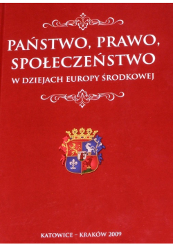 Państwo prawo społeczeństwo w dziejach Europy Środkowej