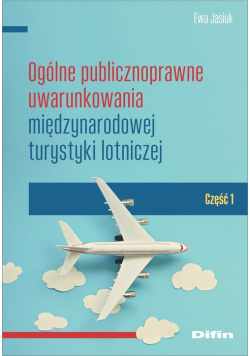 Ogólne publicznoprawne uwarunkowania międzynarodowej turystyki lotniczej