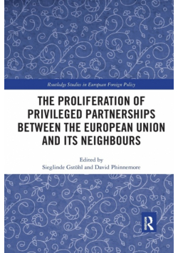 The Proliferation of Privileged Partnerships between the European Union and its Neighbours