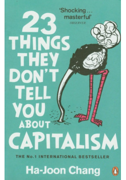 23 Things They Dont Tell You About Capitalism