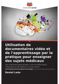 Utilisation de documentaires vidéo et de l'apprentissage par la pratique pour enseigner des sujets médicaux