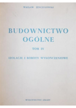 Budownictwo ogólne Tom IV