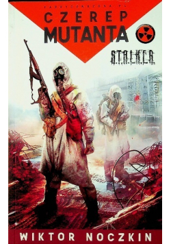 S T A L K E R - Czerep mutanta