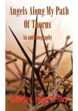 Angels Along My Path of Thorns