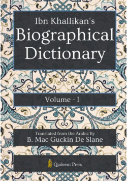 Ibn Khallikan's Biographical Dictionary - Vol 1