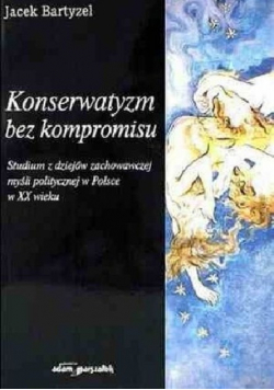 Konserwatyzm bez kompromisu