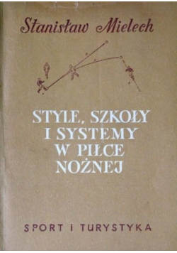 Style, szkoły i systemy w piłce nożnej