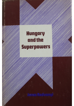 Hungary and the Superpowers