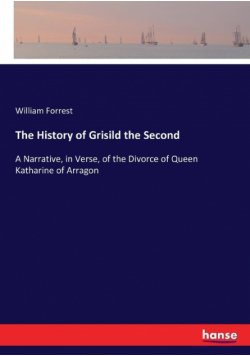 The History of Grisild the Second