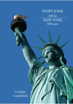 Nowy Jork 400 lat. New York 400 years