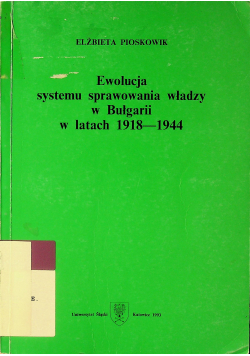 Ewolucja systemu sprawowania władzy w Bułgarii w latach 1918 1944