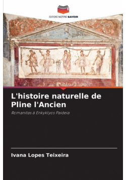 L'histoire naturelle de Pline l'Ancien