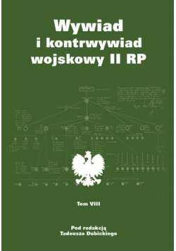 Wywiad i kontrwywiad wojskowy II RP Tom VIII