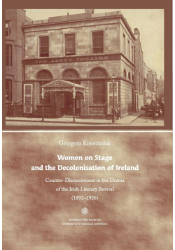 Women on Stage and the Decolonisation of Ireland