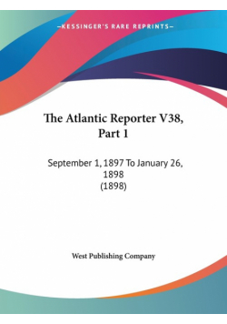 The Atlantic Reporter V38, Part 1